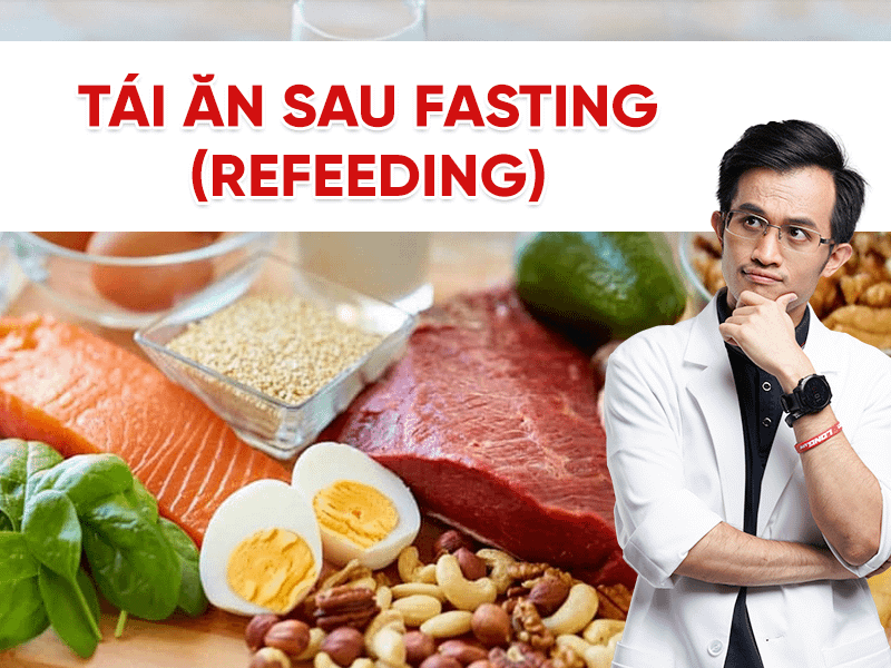 Tái ăn sau fasting (Refeeding)